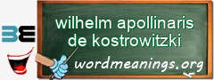 WordMeaning blackboard for wilhelm apollinaris de kostrowitzki